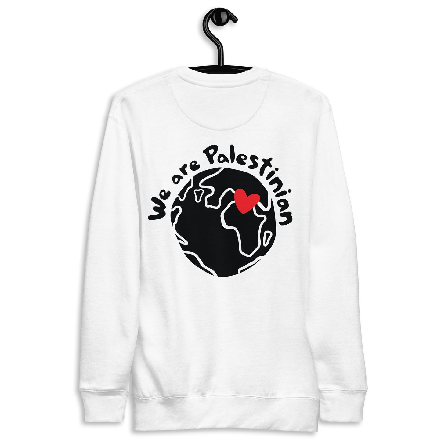 We Are Palestinian - Unisex Premium Sweatshirt